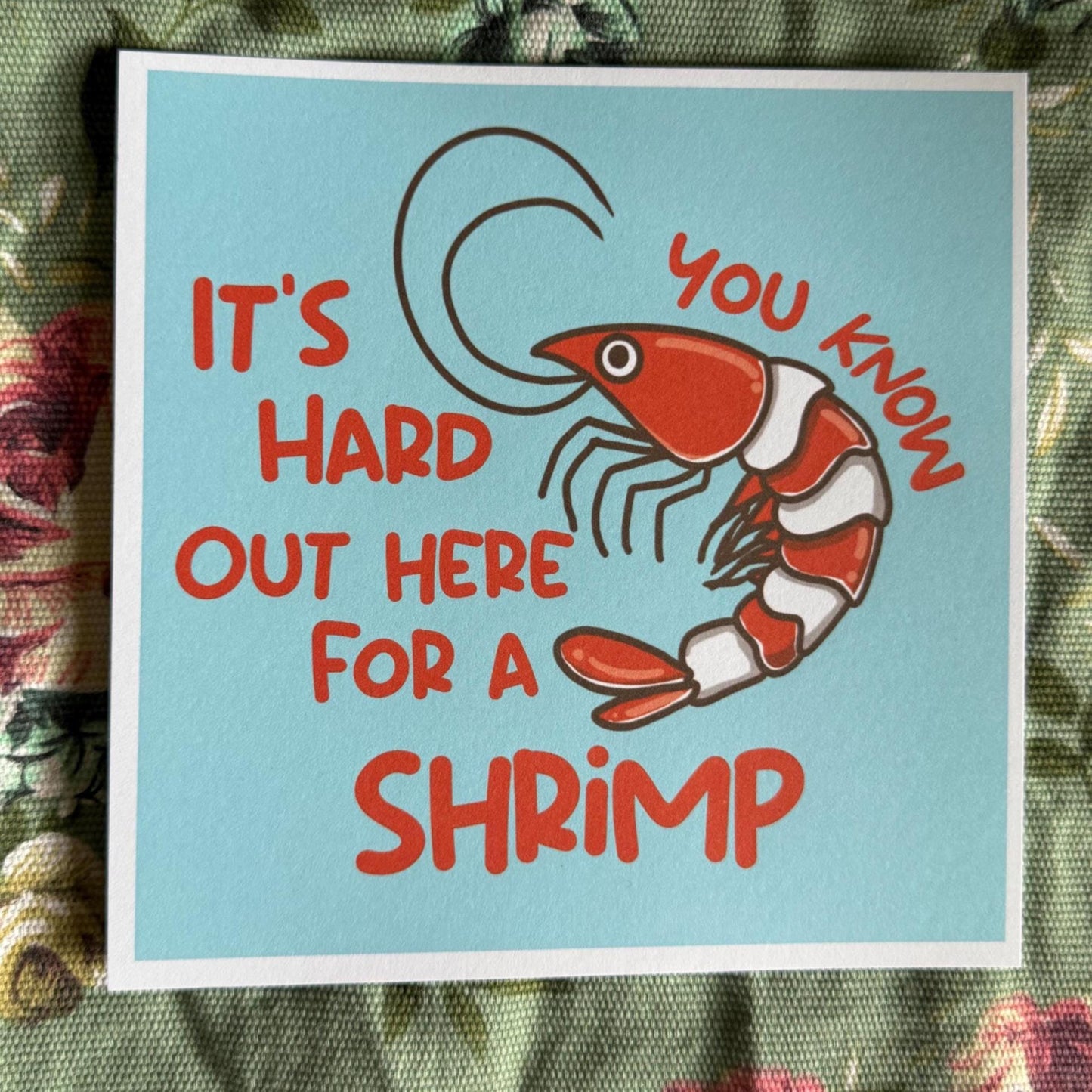Funny Shrimp Print – “It’s Hard Out Here for a Shrimp” | Cute Ocean Pun Wall Art | Coastal Humor Art Print | Ocean Animal Decor